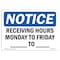 Signmission Safety Sign, OSHA Notice, 7" Height, Aluminum, Receiving Hours Monday To Friday To Sign, Landscape OS-NS-A-710-L-17991 - alternate 1